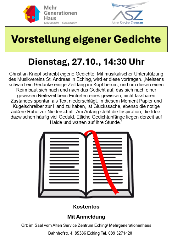 Lesung: Christian Knopf trägt seine eigenen Gedichte vor mit musikalischer Begleitung durch den Musikverein St. Andreas aus Eching. "Am Anfang steht die Inspiration, die Idee, dazwischen häufig viel Geduld. Etliche Gedichtsanfänge liegen derzeit auf Halde und warten auf ihre Stunde.“
