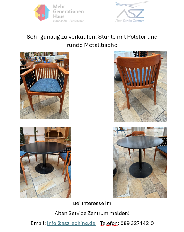 Möbel zu verkaufen! Das ASZ hat hochwertige, gut erhalten Stühle (mit Sitzkissen) und Metalltische abzugeben. Bei Interesse bitte im ASZ melden! 