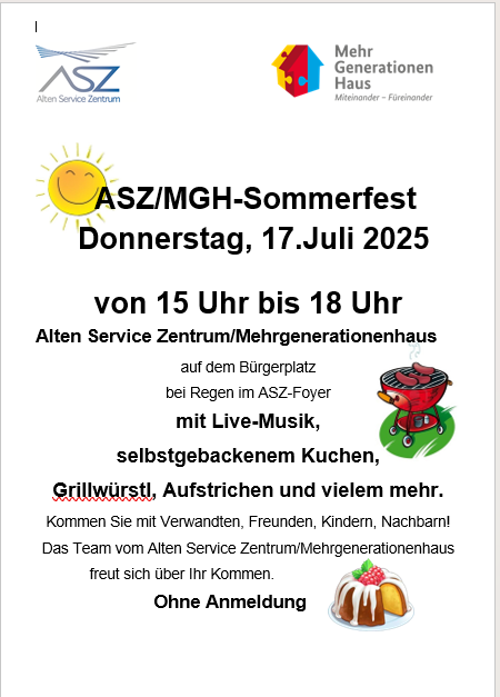 Das ASZ läd zum Sommerfest!! Freuen Sie sich auf musikalische Unterhaltung mit der Band 'Fun Live', Bastelangebot für Kinder, sowie Getränke, Würstel, vegetarische Aufstriche und hausgemachte Kuchen...über Kuchenspenden freuen wir uns sehr! :-) 
